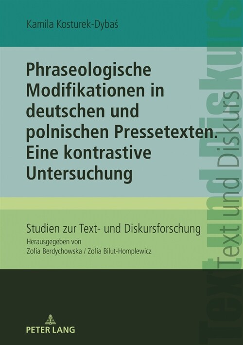 Phraseologische Modifikationen in deutschen und polnischen Pressetexten: Eine kontrastive Untersuchung (Hardcover)