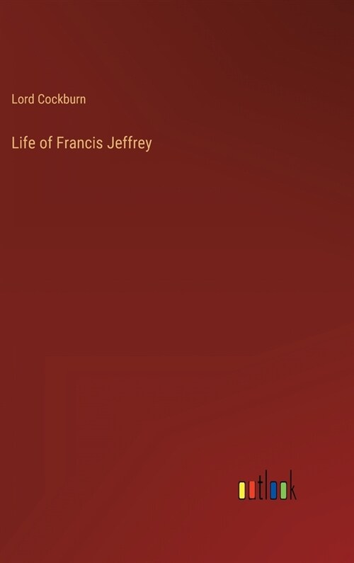 Life of Francis Jeffrey (Hardcover)