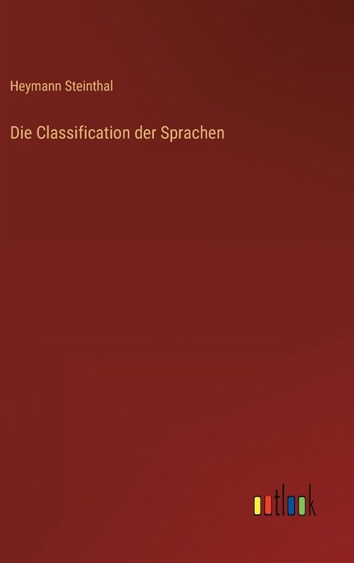 Die Classification der Sprachen (Hardcover)