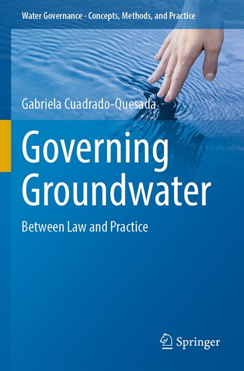 Governing Groundwater: Between Law and Practice (Paperback, 2022)