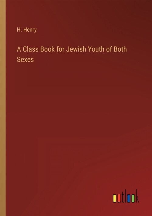 A Class Book for Jewish Youth of Both Sexes (Paperback)