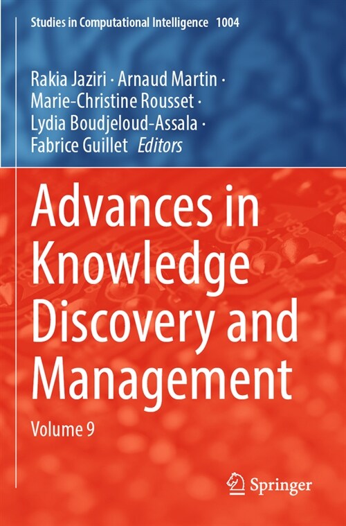 Advances in Knowledge Discovery and Management: Volume 9 (Paperback, 2022)