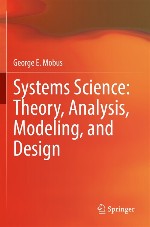 Systems Science: Theory, Analysis, Modeling, and Design (Paperback, 2022)