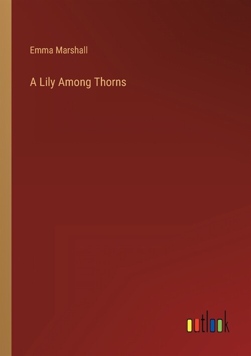 A Lily Among Thorns (Paperback)