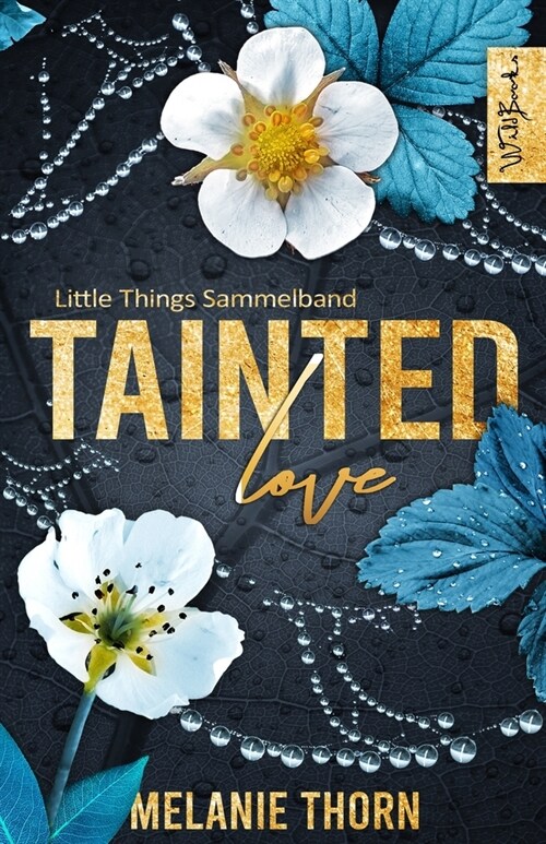 Tainted Love: Little Things Sammelband (Paperback)