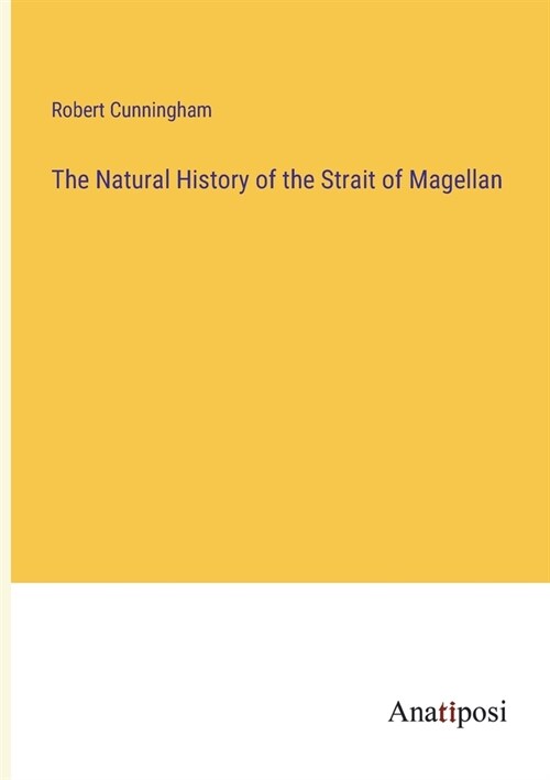 The Natural History of the Strait of Magellan (Paperback)