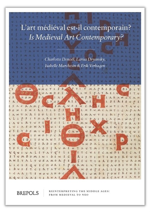 LArt Medieval Est-Il Contemporain?: Is Medieval Art Contemporary? (Hardcover)