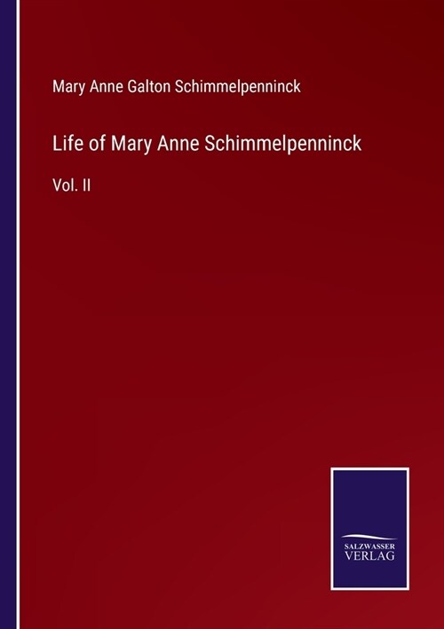 Life of Mary Anne Schimmelpenninck: Vol. II (Paperback)