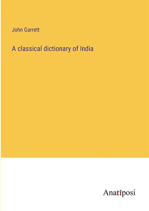 A classical dictionary of India (Paperback)