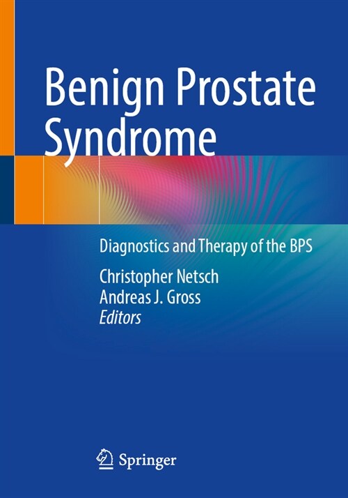 Benign Prostate Syndrome: Diagnostics and Therapy of the Bps (Paperback, 2023)