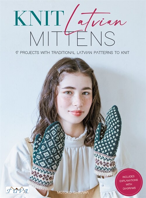 Knit Latvian Mittens: 19 Projects with Traditional Latvian Patterns to Knit (Paperback)