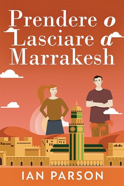 Prendere o lasciare a Marrakesh (Paperback, Edizione a Cara)
