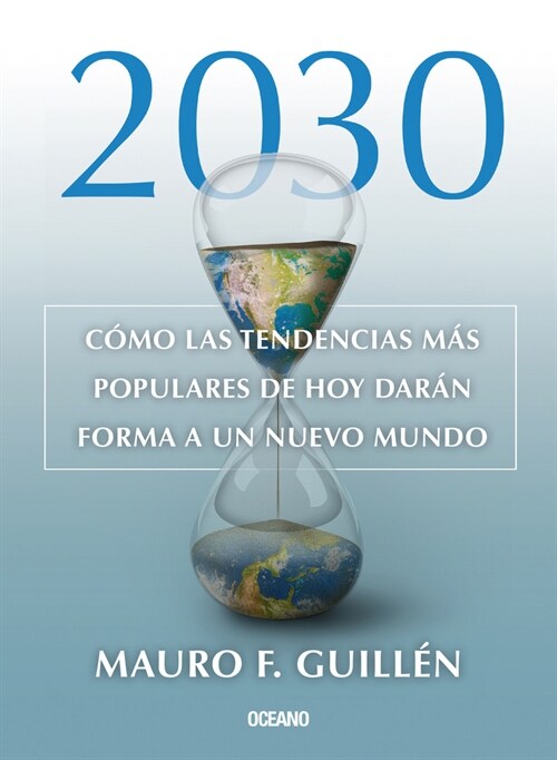 2030.: C?o Las Tendencias M? Populares de Hoy Dar? Forma a Un Nuevo Mundo (Paperback)