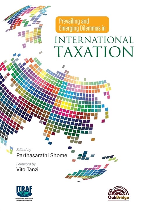 Prevailing and Emerging Dilemmas in International Taxation (Hardcover)