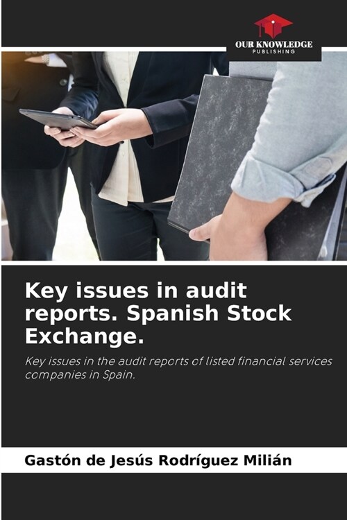 Key issues in audit reports. Spanish Stock Exchange. (Paperback)