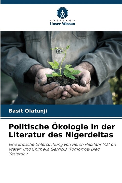 Politische ?ologie in der Literatur des Nigerdeltas (Paperback)