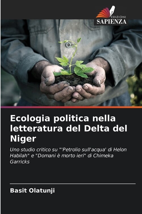 Ecologia politica nella letteratura del Delta del Niger (Paperback)