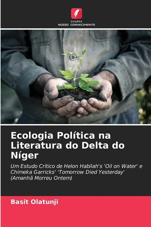Ecologia Pol?ica na Literatura do Delta do N?er (Paperback)