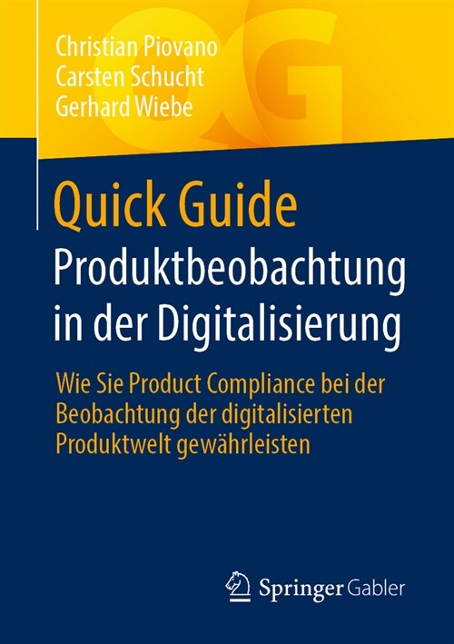 Quick Guide: Produktbeobachtung in Der Digitalisierung: Wie Sie Product Compliance Bei Der Beobachtung Der Digitalisierten Produktwelt Gew?rleisten (Paperback, 1. Aufl. 2023)