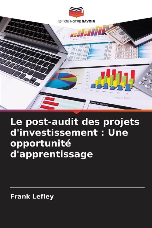 Le post-audit des projets dinvestissement: Une opportunit?dapprentissage (Paperback)