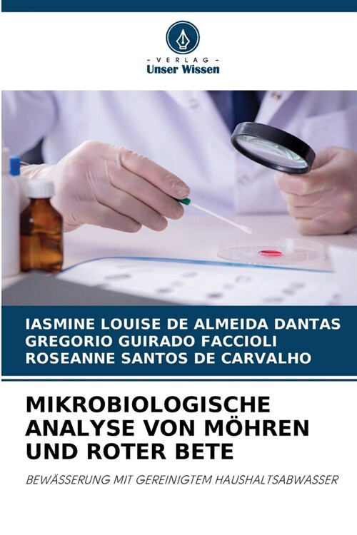 Mikrobiologische Analyse Von M?ren Und Roter Bete (Paperback)