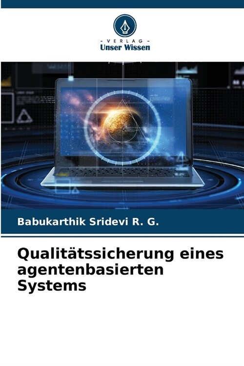 Qualit?ssicherung eines agentenbasierten Systems (Paperback)