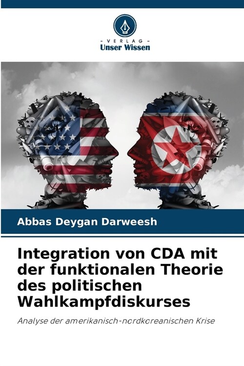 Integration von CDA mit der funktionalen Theorie des politischen Wahlkampfdiskurses (Paperback)