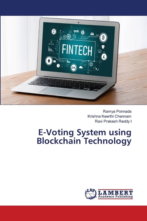 E-Voting System using Blockchain Technology (Paperback)