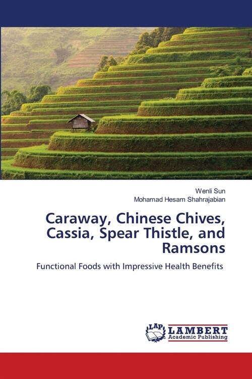 Caraway, Chinese Chives, Cassia, Spear Thistle, and Ramsons (Paperback)