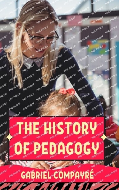 The History of Pedagogy (Hardcover)