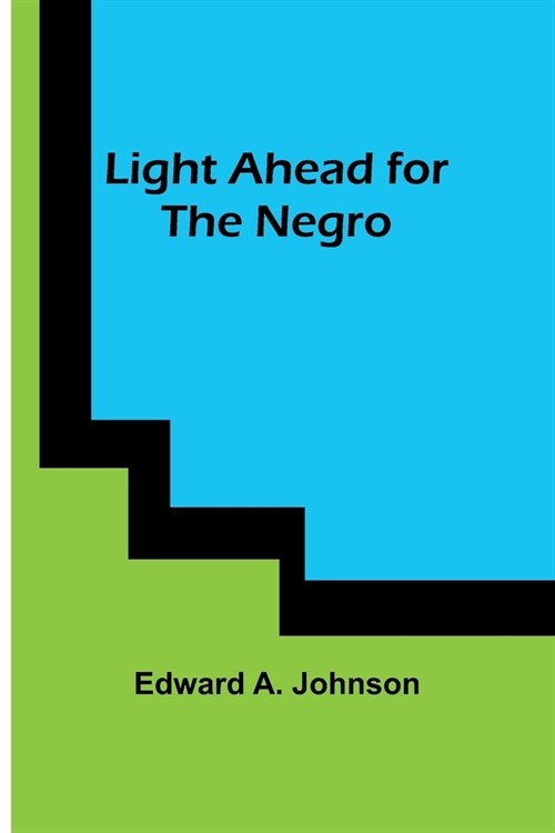 Light Ahead for the Negro (Paperback)