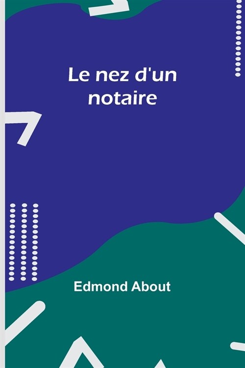 Le nez dun notaire (Paperback)