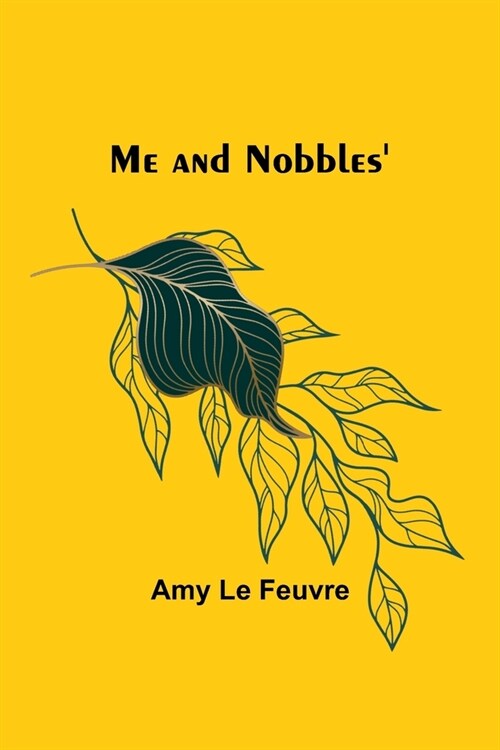 Me and Nobbles (Paperback)