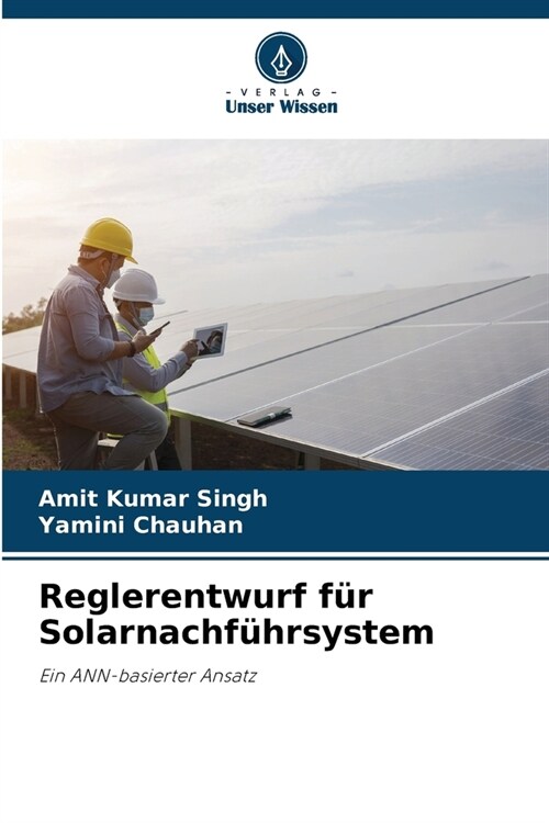 Reglerentwurf f? Solarnachf?rsystem (Paperback)