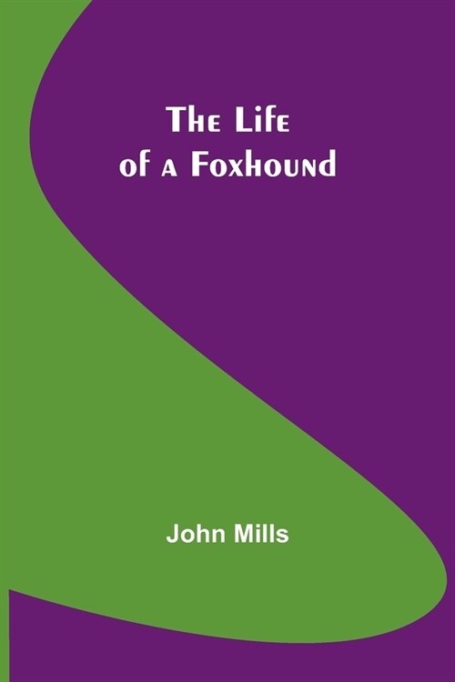 The Life of a Foxhound (Paperback)