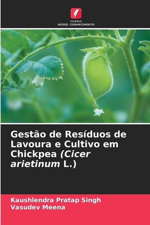 Gest? de Res?uos de Lavoura e Cultivo em Chickpea (Cicer arietinum L.) (Paperback)