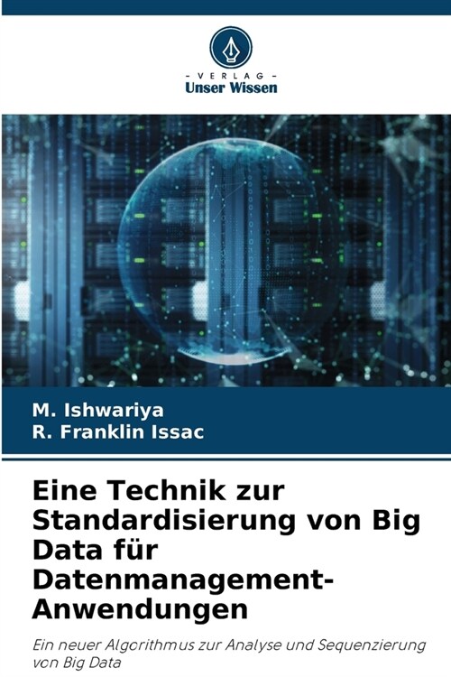 Eine Technik zur Standardisierung von Big Data f? Datenmanagement-Anwendungen (Paperback)