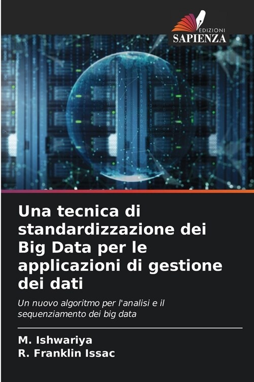 Una tecnica di standardizzazione dei Big Data per le applicazioni di gestione dei dati (Paperback)