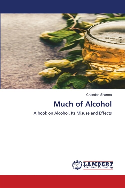 Much of Alcohol (Paperback)