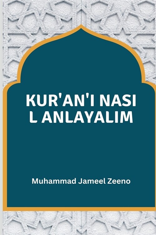 Kuranı Nasıl Anlayalım (Paperback)