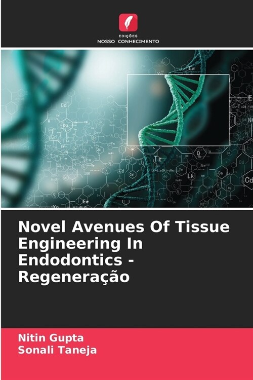 Novel Avenues Of Tissue Engineering In Endodontics - Regenera豫o (Paperback)