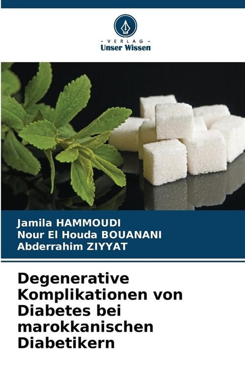 Degenerative Komplikationen von Diabetes bei marokkanischen Diabetikern (Paperback)