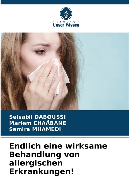 Endlich eine wirksame Behandlung von allergischen Erkrankungen! (Paperback)