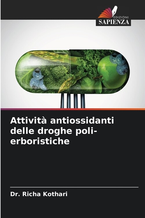 Attivit?antiossidanti delle droghe poli-erboristiche (Paperback)