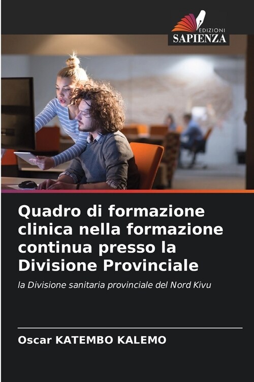 Quadro di formazione clinica nella formazione continua presso la Divisione Provinciale (Paperback)