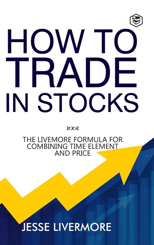How to Trade In Stocks (BUSINESS BOOKS) (Hardcover)