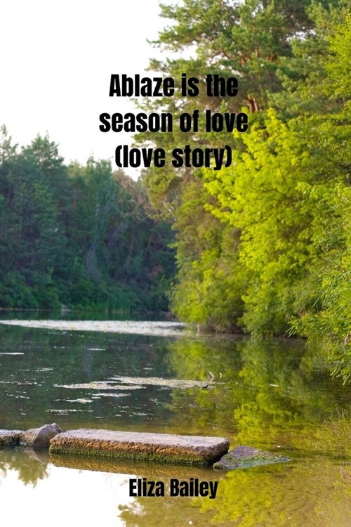 Ablaze is the season of love (love story) (Paperback)