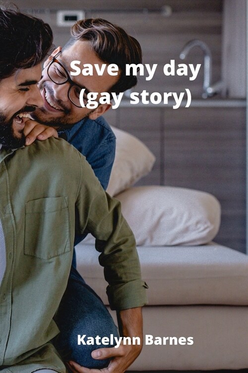 Save my day (gay story) (Paperback)