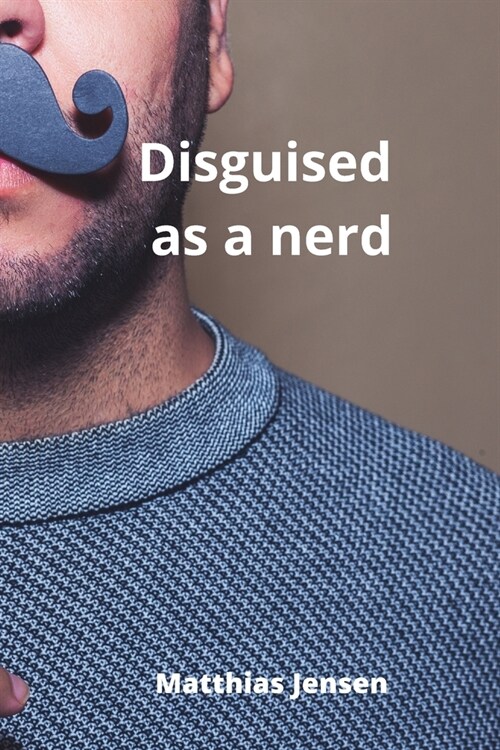 Disguised as a nerd (Paperback)