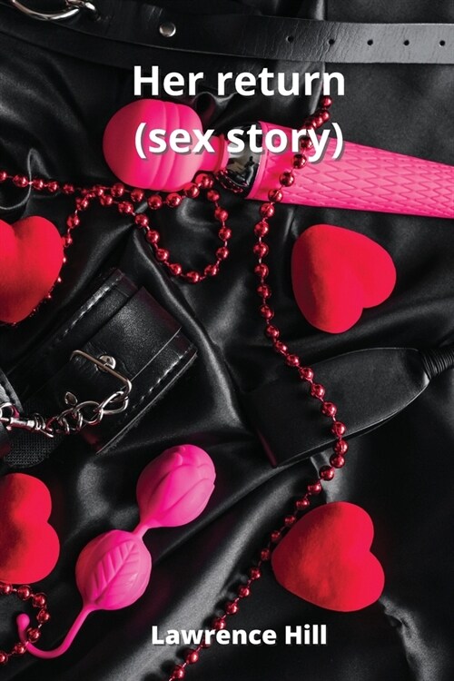 Her return (sex story) (Paperback)